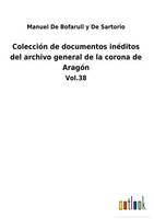 Manuel De Bofarull Y De Sartorio | ColeccióN De Documentos InéDitos Del...