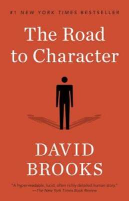 The Road to Character - Paperback By Brooks, David - VERY GOOD