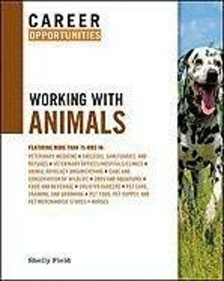 Career Opportunities Working with Animals Hardcover Shelly Field