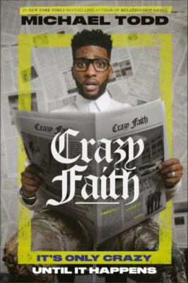 Crazy Faith: It's Only Crazy Until It Happens - Hardcover - VERY GOOD