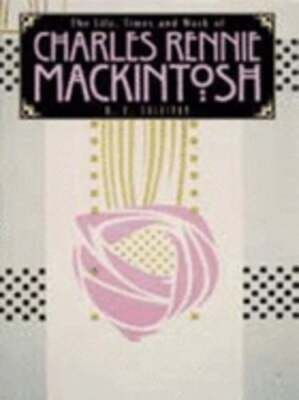 Charles Rennie Mackintosh by K.E. Sullivan: Used