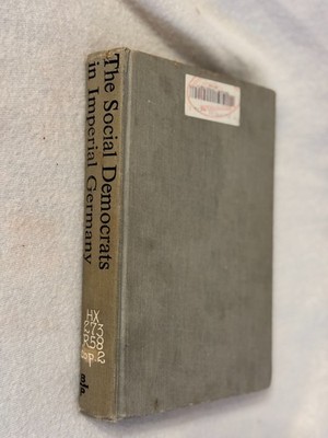 THE SOCIAL DEMOCRATS IN IMPERIAL GERMANY Roth HC Good exlib 1963