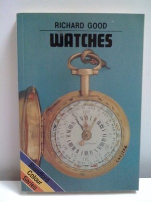 WATCHES (COLOUR) By Richard Good *Excellent Condition*