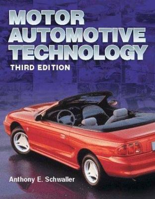 Motor Automotive Technology by Anthony E. Schwaller