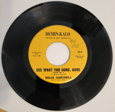 Delia Gartrell   See What You Done, Done 45 Record (1971) - RARE LABEL - Listen