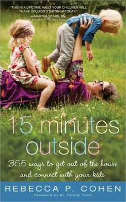 Fifteen Minutes Outside: 365 Ways to - paperback, 1402254369, Rebecca Cohen, new