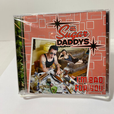 The Sugar Daddys - I'm Bad For You - Brand New Sealed CD - Free Shipping