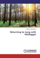 Returning To Jung With Heidegger Matthew Gildersleeve