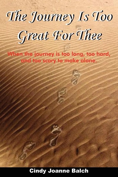 The Journey Is Too Great For Thee | Cindy Joanne Balch | Taschenbuch | Englisch-image