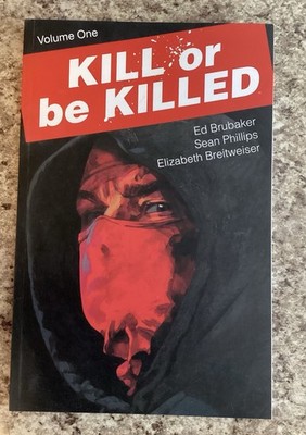Kill Or Be Killed Volum One First Printing