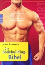 Die Bodybuilding-Bibel: Natürlich, erfolgreich, ges... | Buch | Zustand sehr gut