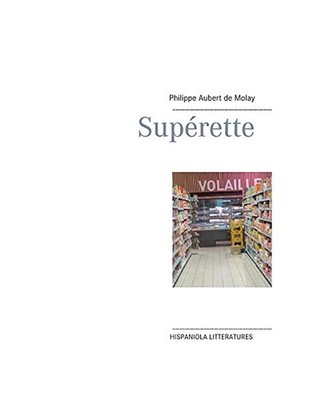 Superette, Philippe Aubert de Molay