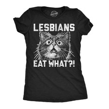 Womens Funny T Shirts Lesbians Eat What Sarcastic Cat Graphic Novelty Tee for