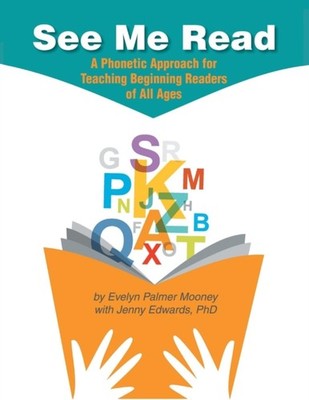 Mooney - See Me Read  A Phonetic Approach for Teaching Beginning Reade - X555z