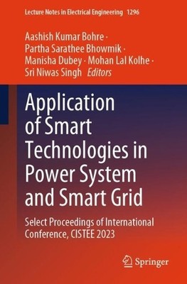 Application of Smart Technologies in Power System and Smart Grid - 9789819799152