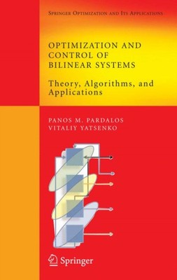 Pardalos - Optimization and Control of Bilinear Systems   Theory Algo - X555z