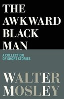 Walter Mosley - Awkward Black Man - Paperback - G245Z