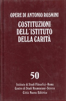 Werke von Antonio Rosmini. Verfassungen des Instituts der Nächstenliebe.