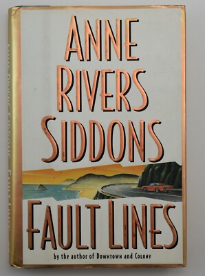 Fault Lines : A Novel - Hardcover By Anne Rivers Siddons - VERY GOOD+