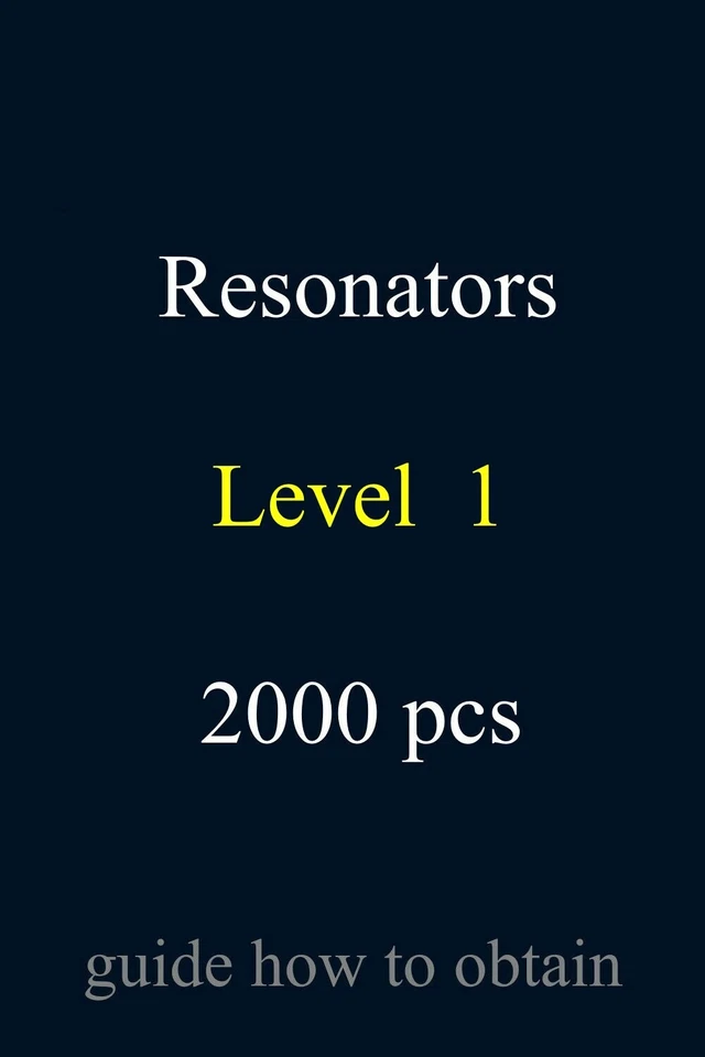 Guide for INGRESS Prime: Resonators Level 1 2000 pcs