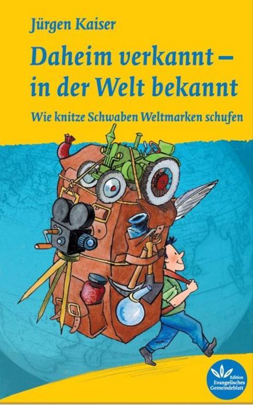 Daheim Verkannt - In Der Welt Bekannt Jürgen Kaiser