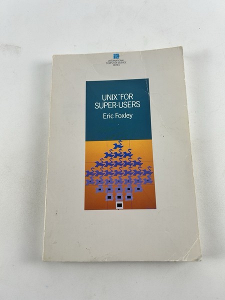 UNIX for Super-Users Eric Foxley Addison-Wesley UNIX System Admin Guide Book
