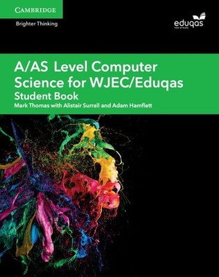 A/AS Level Computer Science for WJEC/Eduqas Student Book (A Level Comp 2 Compute