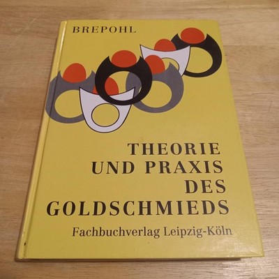 Erhard Brepohl Theorie Und Praxis Des Goldschmieds 1992 Koln Signed 4to HC VG+