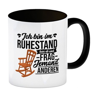 Rente Kaffeebecher in schwarz mit Spruch für Rentner Ich bin im Ruhestand hau ab
