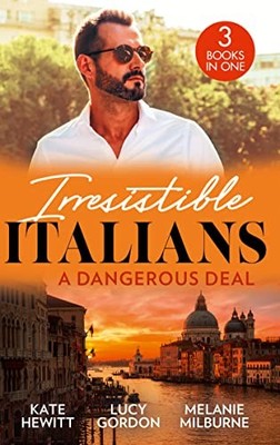 Irresistible Italians: A Dangerous Deal: The Bride's... - Hewitt, Kate