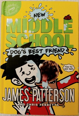 Middle School Ser.: Middle School: Dog's Best Friend by Chris Tebbetts and James