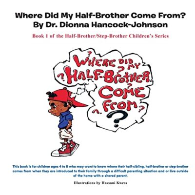 Hancock-Johnson - Where Did My Half-Brother Come From - New paperback - X555z