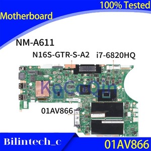 FOR   Thinkpad T460P Notebook Motherboard NM-A611 01AV866 I7-6820HQ #cv