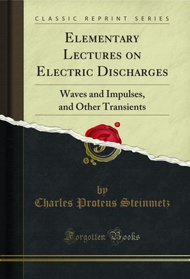 Elementary Lectures on Electric Discharges: Waves and Impulses