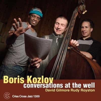 Conversations at the Well by Boris Kozlov [CD]
