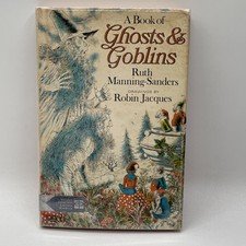 A Book Of Ghosts & Goblins By Ruth Manning-Sanders / 1969 HC/DJ 1st