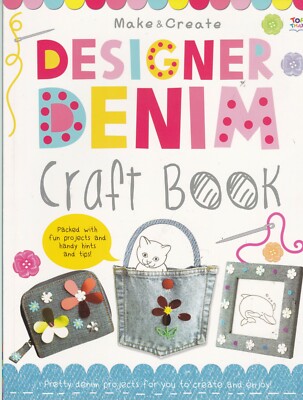MAKE AND CREATE DESIGNER DENIM CRAFT BOOK FOR CHILDREN