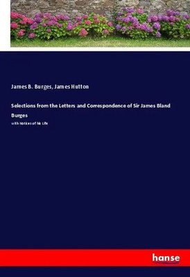 James B. Burges (u. a.) | Selections from the Letters and Correspondence of...