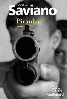 Piranhas von Saviano,Roberto | Buch | Zustand sehr gut
