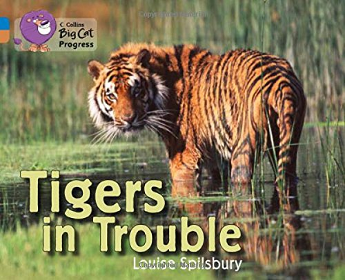 Tigers in Trouble: Band 04 Blue/Band 12 Copper (Collins... - Spilsbury, Louise