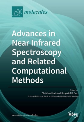 Advances in Near Infrared Spectroscopy and Related Computational Methods | Buch