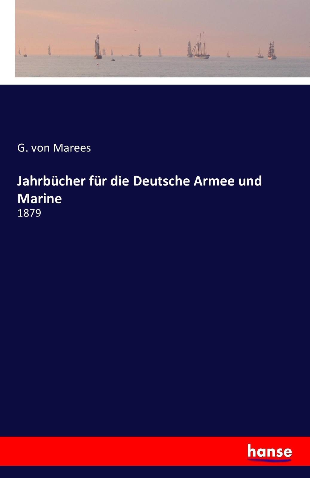 Jahrbücher Für Die Deutsche Armee Und Marine | Buch | 9783741165412