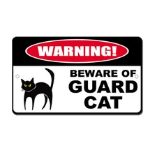 Beware Of Guard Cat Funny Cat Novelty Funny Metal Sign 8 in x 12 in