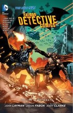 Batman: Detective Comics Vol. 4: The Wrath (the New 52) by Layman, John