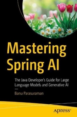 Banu Parasuraman Mastering Spring AI (Taschenbuch)