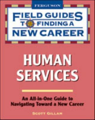 Human Services (Field Guides to Finding a New Career) by 