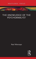 The Knowledge Of The Psychoanalyst | Raul Moncayo | Buch | Englisch | 2025