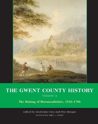 Ralph A. Griffiths The Gwent County History, Volume 3 (Gebundene Ausgabe)