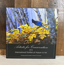 Artists for Conservation 2012 International Exhibit of Nature in Art Hardcover