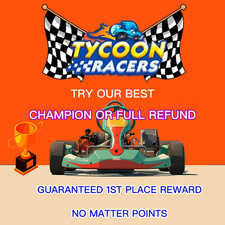 1ST PLACE or Full Refund Tycoon Racer  Tycoon Racer Mono-poly GO Try Our Best